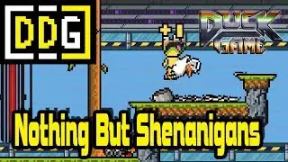 Nothing But Shenanigans | Duck Game