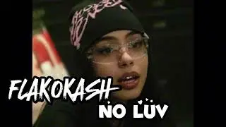 FLAKOKASH- NO LUV