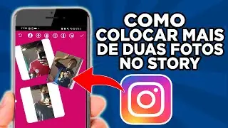 Como COLOCAR MAIS DE DUAS FOTOS no STORIES do INSTAGRAM