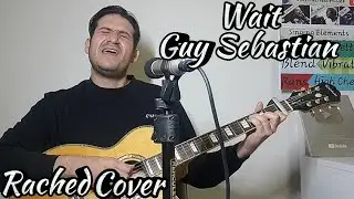Wait by Guy Sebastian - Live Acoustic Cover by Rached Hayek