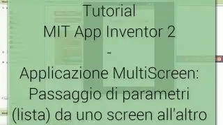 Tutorial - Creare app MultiScreen con passaggio di parametri - MIT App Inventor 2