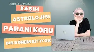 KASIM ASTROLOJİSİ- PARA, ÖZGÜRLÜKLER, ALGI OPERASYONLARI | ASTROLOG SU KARAKUŞ