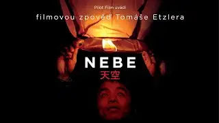 NEBE - filmová zpověď Tomáše Etzlera