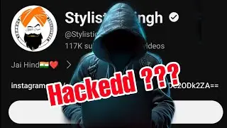 MY YOUTUBE CHANNEL & GOOGLE ACCOUNT WERE HACKED | HOW I RECOVERED THEM | STYLISTIC SINGH