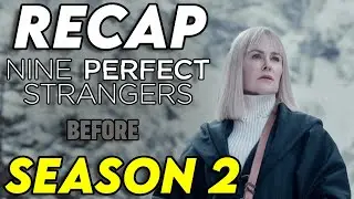 Nine Perfect Strangers Season 1 Recap | Everything You Need To Know Before Season 2 Explained