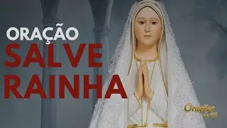 Oração Salve Rainha