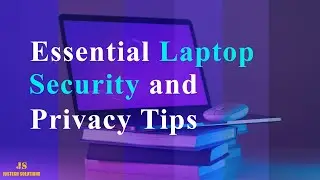 Essential Laptop security privacy Tips