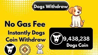 Dogs Coin Withdraw Without  gas fee- dogs withdraw date - Dogs Coin listing price
