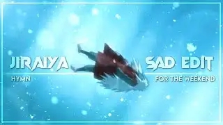 Jiraiya - Sad Edit
