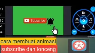 CARA MEMBUAT TOMBOL ANIMASI SUBSCRIBE DAN LONCENG DENGAN ll TUTORIAL KINEMASTER 