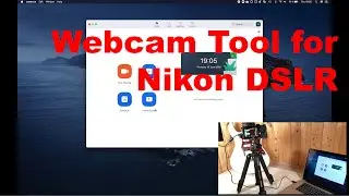 How to use Nikon DSLR Cameras as webcams for Skype, Zoom, OBS (macOS, Windows)