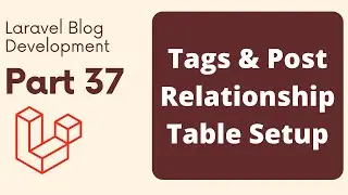 Laravel Blog Development Part 37 | Tags With Post Relationship Setup | The Test Coder