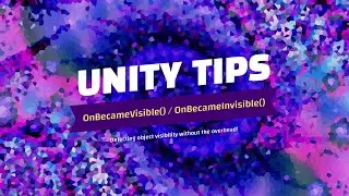 Unity Tips - OnBecameVisible and OnBecameInvisble