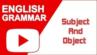 English Grammar - Subject And Object