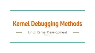 20.  Kernel Debugging Methods