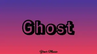 Ghost (Lyrics & Remix) Justin Bieber