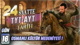 24 SAATTE TYT - AYT  TARİH  16. OSMANLI KÜLTÜR MEDENİYET 1 -  2025 YKS #tyttarih #ayttarih