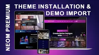 Neom Premium Theme Installation & import Demo Site | Premium Theme Installation For Wordpress