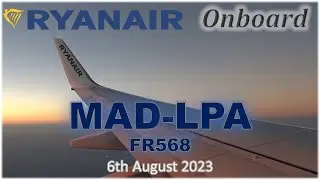 ❤ Ryanair Onboard ❤ MAD-LPA - Summer 2023 (6th August) Part I