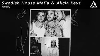 Swedish House Mafia & Alicia Keys - Finally (Extended Mix)