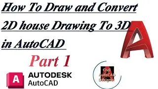 How To Draw and Convert 2D house Drawing To 3D in AutoCAD Part 1