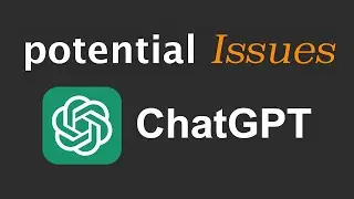 Potential Issues of ChatGPT and AI