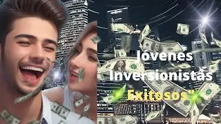 JOVENES INVERSIONISTA EXITOSO