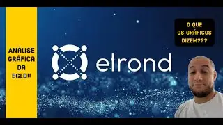 Análise gráfica da moeda EGLD - Elrond!