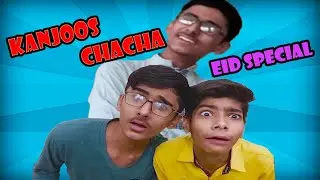 Kanjoos Chacha | Eid Special | Funny Video | Mr FC