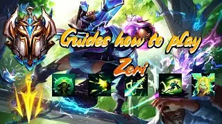 [CHALLENGER REPLAY] TOP 1 CHALLENGER GUIDES HOW TO PLAY ZERI AD BOT & CARRY SEASON 12 FOR BEGINNERS