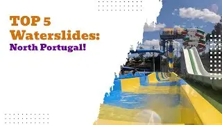 TOP 5 Waterslides in North Region - Portugal