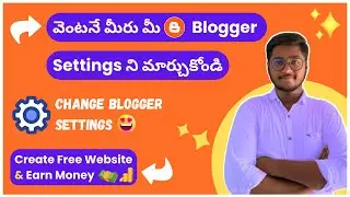 Change Important Blogger Settings for Better Results | Blog | Blogger Full Tutorial in Telugu 2024