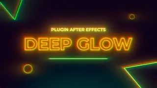 Deep Glow - Un Poderoso Plugin