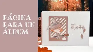 HACEMOS UNA  PÁGINA DE OTOÑO PARA ÁLBUM