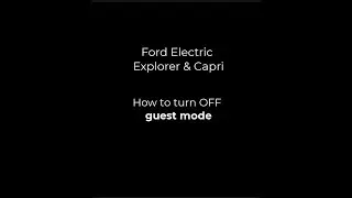 Ford Electric Explorer & Capri | Guest Mode | How To