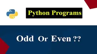 Python Program To Check Entered Number is Odd Or Even