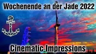 Fair and harbor festival | Wochenende an der Jade 2022 | Wilhelmshaven | [Cinematic Impressions]