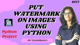 Put watermark on images using python | python project for beginners | python project tutorial
