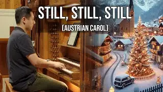 Still, Still, Still (Austrian Carol) - Graham Twist
