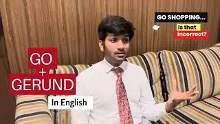 GO + Gerund? Right or wrong? She tried correcting me 🤦‍♂️
