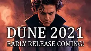 Dune 2021 May Receive Early International Release!