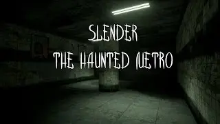 Хоррор игра - Slender: The Haunted Metro  (Снова страницы!)