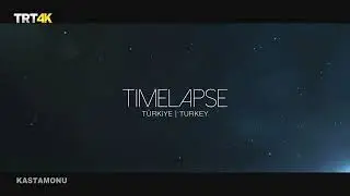 TIMELAPSE KASTAMONU