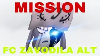MISSION: FC ZAVODILA ALT