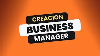 Cómo configurar un Bussiness Manager en Meta Ads