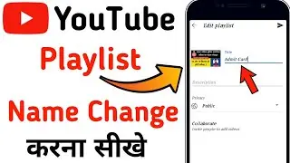 YouTube Playlist Name Change Kaise Kare | How To Change YouTube Playlist Name | 2021