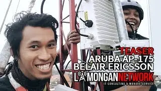 Teaser Lamongan Network - Aruba & BelAir Ericsson