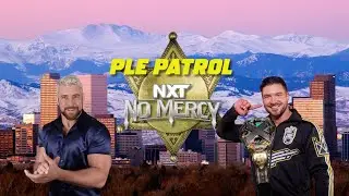 PLE Patrol: NXT No Mercy 2024 | September 1 2024