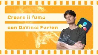 Creare il fumo da zero con DaVinci Fusion