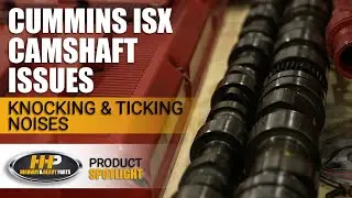 Cummins ISX Camshaft Issues? Learn How to Diagnose and Fix